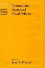 International Aspects of Fiscal Policies - Jacob A. Frenkel