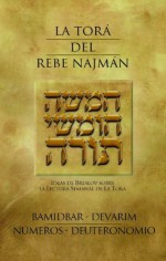 La Torá del Rebe Najmán - BaMidbar/Devarim/Números/Deuteronomio (Spanish Edition) - Rebe Najman De Breslov, Jaim Kramer, Guillermo Beilinson