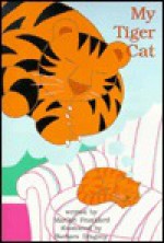 My Tiger Cat - Barbara Dragony, Marilyn Frankford