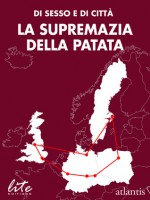 La supremazia della patata - Paul D. Brazill, Fernando Coratelli, Eva Clesis, Ermione, Cristiana Danila Formetta, Richard Godwin, Andrea Mariani, Fausto Rampazzo