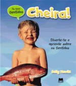 Cheira! (Os Cinco Sentidos, #5) - Sally Hewitt, Irene Ramalho