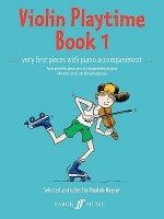 Violin Playtime, Bk 1: Very First Pieces with Piano Accompaniment - Paul de Keyser