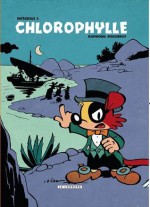 Chlorophylle L'intégrale, Tome 2 - Raymond Macherot