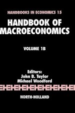 Handbook of Macroeconomics, Volume 1b - John Brian Taylor