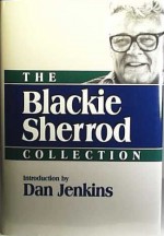 Blackie Sherrod Collect - Blackie Sherrod, Dan Jenkins