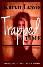 Trapped in Time - Karen Lewis