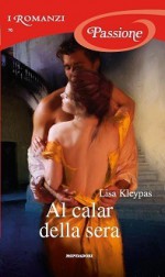 Al calar della sera - Lisa Kleypas, Piera Marin