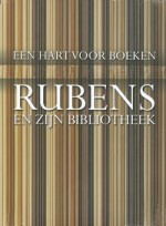 Een hart voor boeken. Rubens en zijn bibliotheek. - Marcus de Schepper