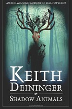 Shadow Animals - Keith Deininger