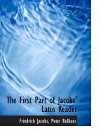 The First Part of Jacobs' Latin Reader - Friedrich Jacobs