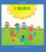 I Believe (Learning My Prayers) - Piera Paltro, Anna M. Curti, Daughters of St. Paul Staff