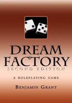 Dream Factory - Benjamin Grant