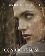 Conjurer's Mask - Maureen Hardegree