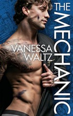 The Mechanic - Vanessa Waltz