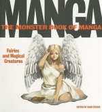 The Monster Book of Manga: Fairies and Magical Creatures: Draw Like the Experts - Ikari Studio