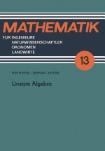 Lineare Algebra - Karl Manteuffel, Egon Seiffart, Klaus Vetters