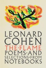 The Flame - Leonard Cohen