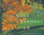 The Soul Of Vermont - Richard W. Brown