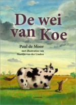 De wei van Koe - Paul de Moor