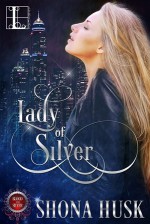 Lady of Silver (Blood & Silver) - Shona Husk