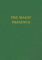 VOL 2 - The Magic Presence (Saint Germain Series) - Godfré Ray King