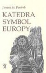 Katedra Symbol Europy - Janusz Stanisław Pasierb