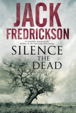 Silence the Dead - Jack Fredrickson