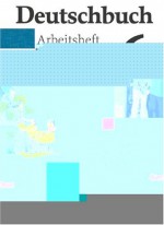 Deutschbuch 6. Arbeitsheft. Erweiterte Ausgabe. Neubearbeitung. Neue Rechtschreibung - Wolfgang Nentwig, Bernd Schurf