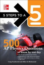 500 AP Physics Questions to Know by Test Day - Albert de Richemond, Thomas A. Evangelist