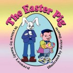 The Easter Pig - Sandy Leonard, Javier Duarte