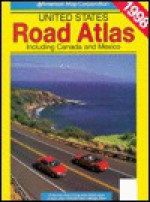 United States Road Atlas 1998: Including Canada and Mexico - American Map Corp.