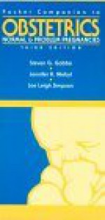 Pocket Companion to Obstetrics: Normal & Problem Pregnancies - Steven G. Gabbe, Jennifer R. Niebyl, Joe Leigh Simpson
