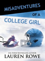 Misadventures of a College Girl - Lauren Rowe