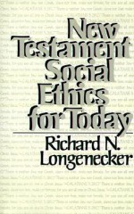 New Testament Social Ethics for Today - Richard N. Longenecker