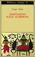 Meditazioni sullo Scorpione e altre prose - Sergio Solmi