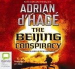 The Beijing Conspiracy - Adrian d'Hagé, Jim Daly