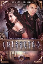 Extracted (The Lost Imperials Series) - Tyler H. Jolley, Sherry D. Ficklin