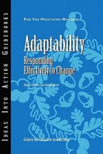 Adaptability: Responding Effectively to Change - Allan Calarco, Joan Gurvis