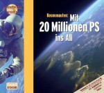 Kosmonauten. Mit 20 Millionen PS ins All, 1 Audio-CD (Abenteuer & Wissen) - Maja Nielsen