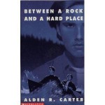 Between a Rock and a Hard Place - Alden R. Carter