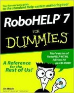 RoboHelp 7 for Dummies [With CDROM] - Jim Meade