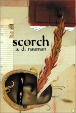 Scorch - A.D. Nauman