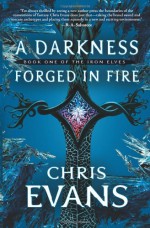 A Darkness Forged in Fire - Chris Evans