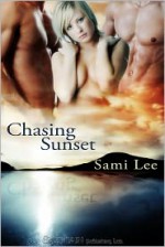 Chasing Sunset - Sami Lee