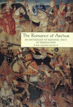 The Romance of Arthur: An Anthology of Medieval Texts in Translation (Garland Reference Library of the Humanities, Vol. 1267) - James J. Wilhelm