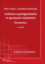 Ustawa o postępowaniu w sprawach nieletnich - ebook - Piotr Górecki, Stanisław Stachowiak