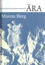 Ära - Maimu Berg