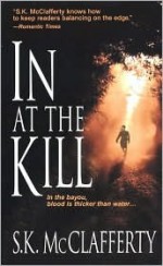 In At The Kill - S.K. McClafferty