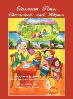 Classroom Times: Charactoons and Rhymes - Donald R. Stolz, Barbara Thornton