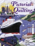 Pictorial Quilting - Maggi McCormick Gordon